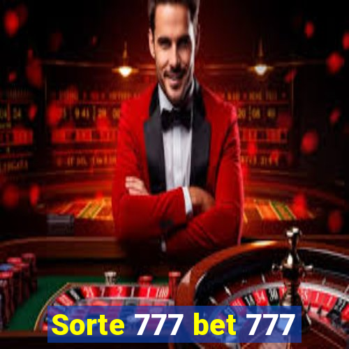 Sorte 777 bet 777